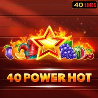 40 Power Hot